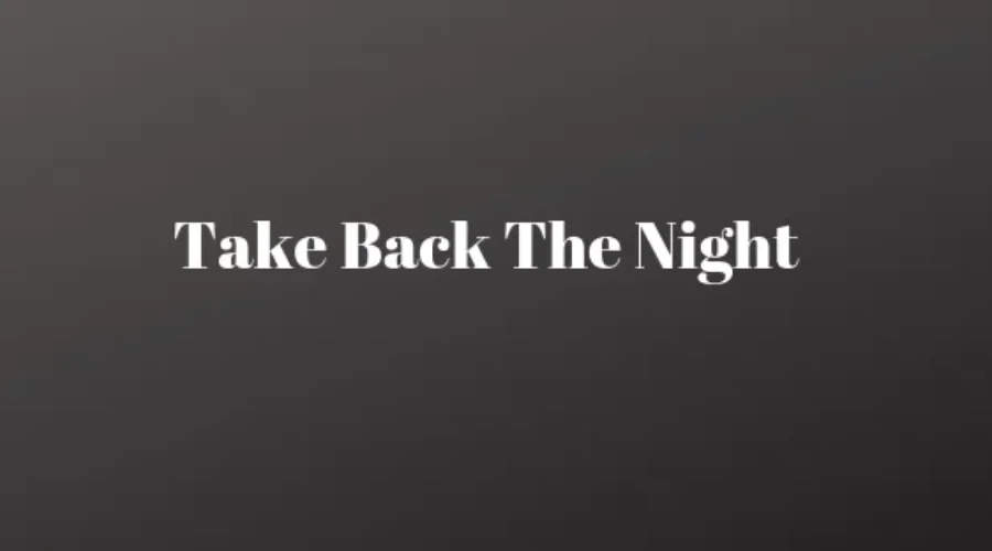 Take Back The Night Takes Over LU