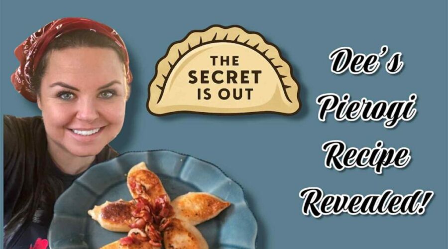 Dee’s Perfect Pierogi: Mama’s Secret Recipe Revealed! (Cheese & Potato/Saskatoon Berries)
