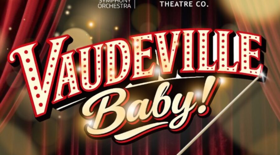 Vaudeville Baby! Hits the TBCA This Saturday – TBSO Conductor Jeff Christmas Joins Dee in Studio (Audio)